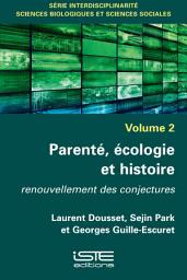 Icon image Parenté, écologie et histoire: Renouvellement des conjectures
