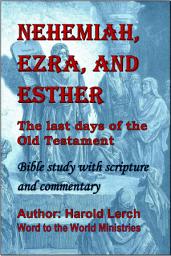 Icon image Nehemiah, Ezra, and Esther: The last days of the Old Testament (NE-Eng)
