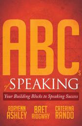 Icon image ABCs of Speaking: Your Building Blocks to Speaking Success