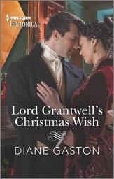 Icon image Lord Grantwell's Christmas Wish: A Christmas Historical Romance Novel