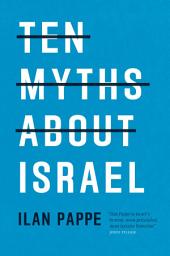 Icon image Ten Myths About Israel