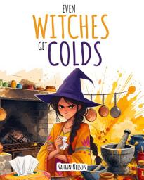 Icon image Even Witches Get Colds