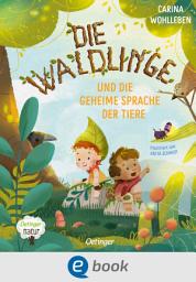 Icon image Die Waldlinge und die geheime Sprache der Tiere
