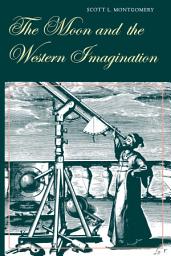 Icon image The Moon and the Western Imagination
