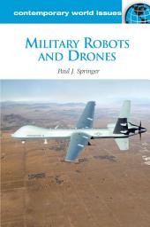 Icon image Military Robots and Drones: A Reference Handbook