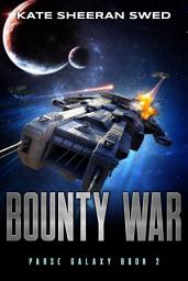 Icon image Bounty War: A Space Opera Adventure