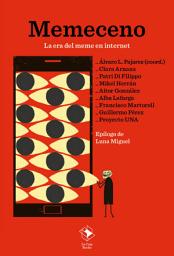 Icon image Memeceno: La era del meme en internet