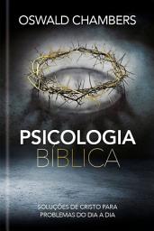 Icon image Psicologia Bíblica: Soluções de Cristo para problemas do dia a dia