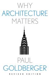 Icon image Why Architecture Matters: Revised Edition