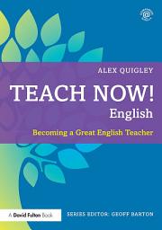 Icon image Teach Now! English: Becoming a Great English Teacher