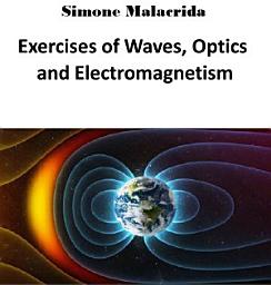 Icon image Exercises of Waves, Optics and Electromagnetism