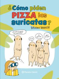 Icon image Como piden pizza las suricatas