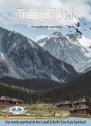 Icon image Tranquilidad: Un pueblo de esperanza