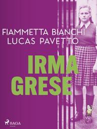 Icon image Irma Grese: Hiena z Auschwitz