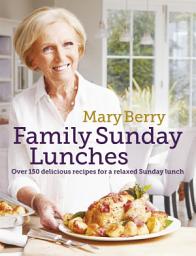 Icon image Mary Berry's Family Sunday Lunches