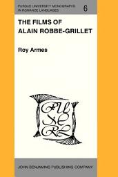 Icon image The Films of Alain Robbe-Grillet