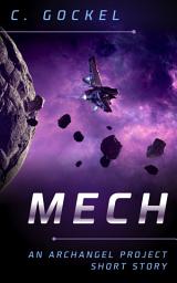 Icon image Mech: An Archangel Project Short Story