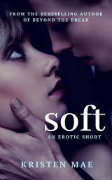 Icon image Soft: A Short Story