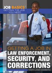 Icon image Getting a Job in Law Enforcement, Security, and Corrections