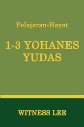 Icon image Pelajaran-Hayat Surat 1-3 Yohanes & Yudas