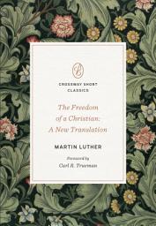 Icon image The Freedom of a Christian: A New Translation