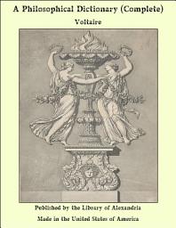 Icon image A Philosophical Dictionary (Complete)