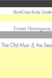 Icon image The Old Man and the Sea (A BookCaps Study Guide)