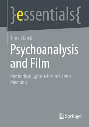 Icon image Psychoanalysis and Film: Methodical Approaches to Latent Meaning