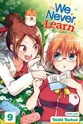 Icon image We Never Learn: The Flow of [X] Never Ends...
