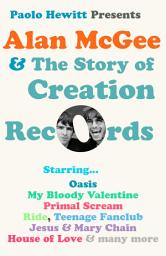 Icon image Alan McGee and The Story of Creation Records