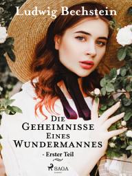 Icon image Die Geheimnisse eines Wundermannes - Erster Teil