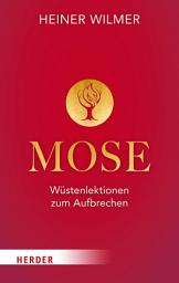 Icon image Mose: Wüstenlektionen zum Aufbrechen
