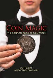 Icon image Coin Magic: The Complete Book of Coin Tricks