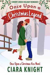 Icon image Once Upon a Christmas Legend: A Beauty and the Beast sweet small town holiday romance
