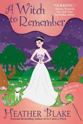 Icon image A Witch to Remember: A Wishcraft Mystery