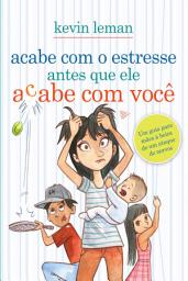 Icon image Acabe com o estresse antes que ele acabe com você: Um guia para mães à beira de um ataque de nervos