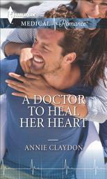 Icon image A Doctor to Heal Her Heart