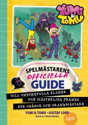 Icon image Spelmästarens officiella guide till ondskefulla planer och mästerliga pranks för odågor och prankmästare