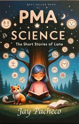 Icon image PMA SCIENCE: The Short Stories of Luna