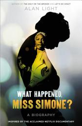 Icon image What Happened, Miss Simone?: A Biography