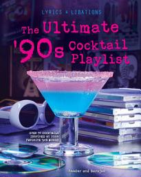 Icon image The Ultimate '90s Cocktail Playlist