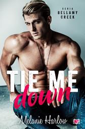 Icon image Tie me down. Bellamy Creek. Tom 4