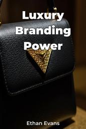 Icon image Luxury Branding Power
