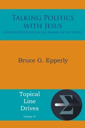 Icon image Talking Politics with Jesus: A Process Perspective on the Sermon on the Mount