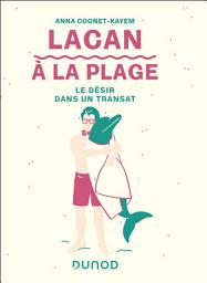 Icon image Lacan à la plage: Le désir dans un transat