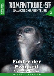 Icon image ROMANTRUHE-SF - Galaktische Abenteuer 3: Fühler der Ewigkeit