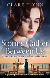 Icon image Storms Gather Between Us: A gripping and emotional historical novel