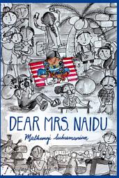 Icon image Dear Mrs Naidu