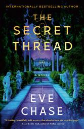 Icon image The Secret Thread: A Novel