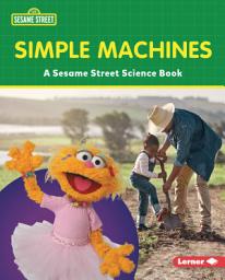 Icon image Simple Machines: A Sesame Street ® Science Book
